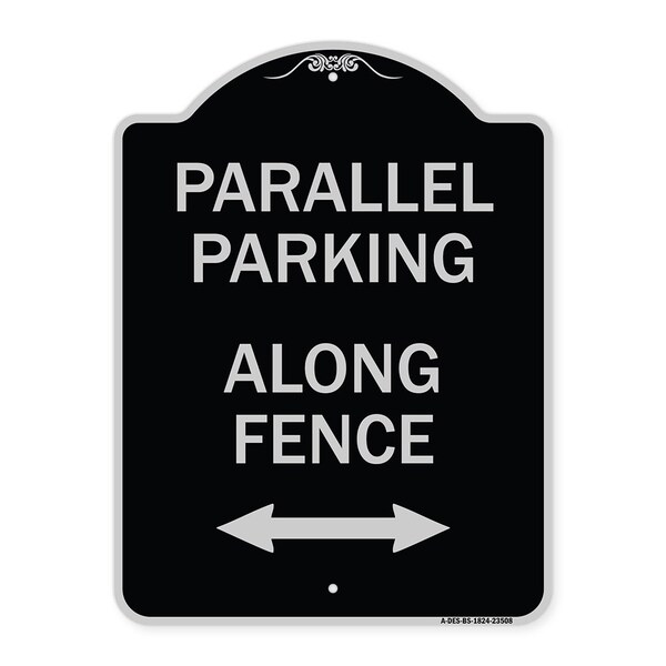 Parallel Parking Along Fence W/ Bidirectional Arrow Heavy-Gauge Alum Sign, 24" x 18", BS-1824-23508